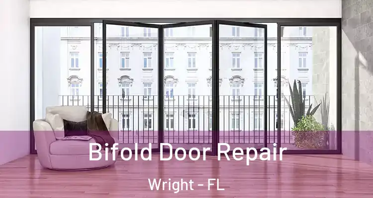  Bifold Door Repair Wright - FL
