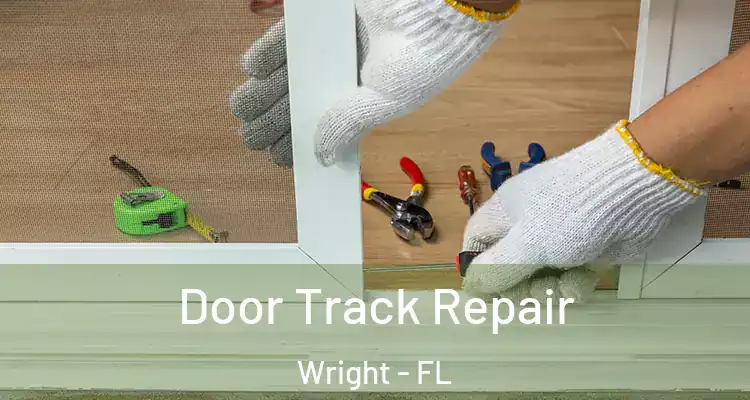  Door Track Repair Wright - FL