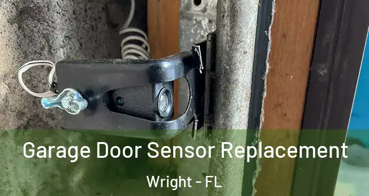 Garage Door Sensor Replacement Wright - FL