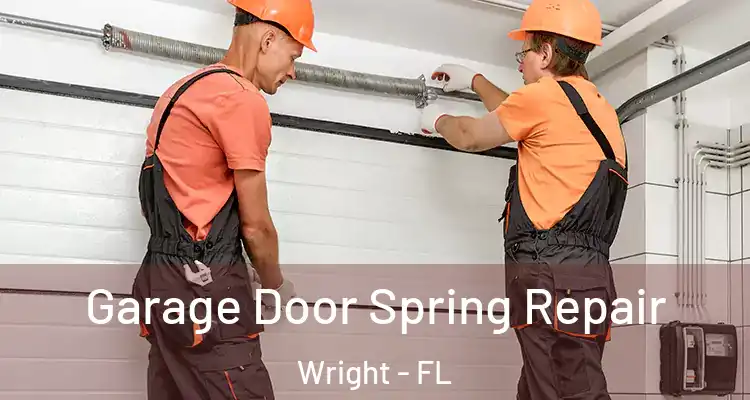  Garage Door Spring Repair Wright - FL