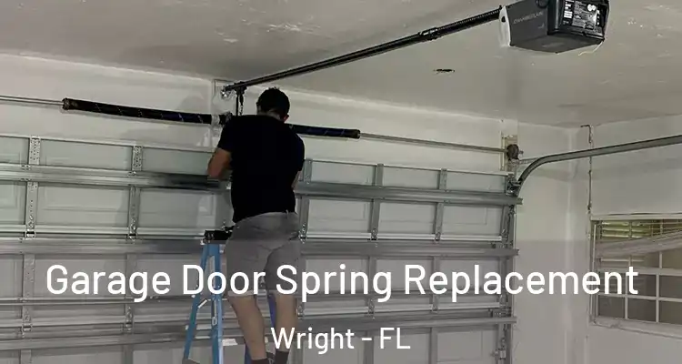  Garage Door Spring Replacement Wright - FL
