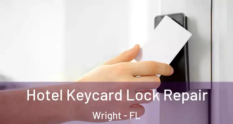  Hotel Keycard Lock Repair Wright - FL