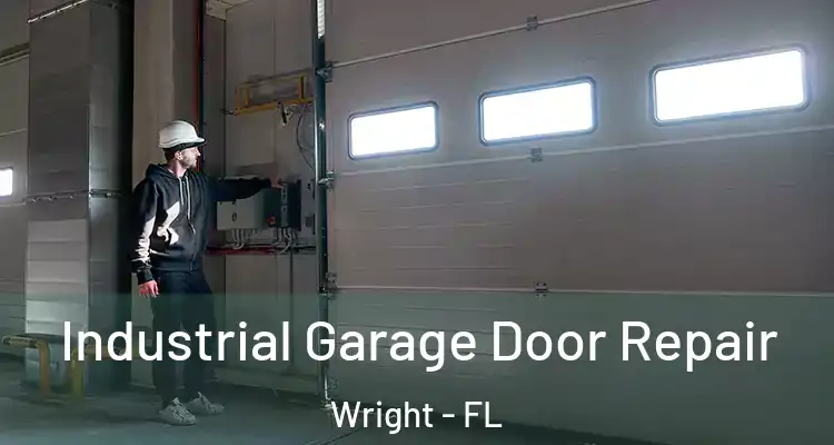  Industrial Garage Door Repair Wright - FL