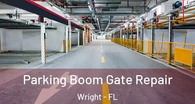  Parking Boom Gate Repair Wright - FL