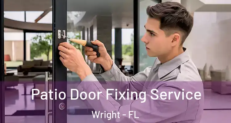  Patio Door Fixing Service Wright - FL