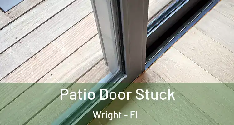  Patio Door Stuck Wright - FL