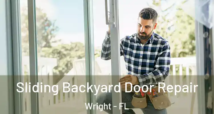  Sliding Backyard Door Repair Wright - FL