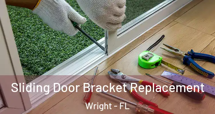  Sliding Door Bracket Replacement Wright - FL