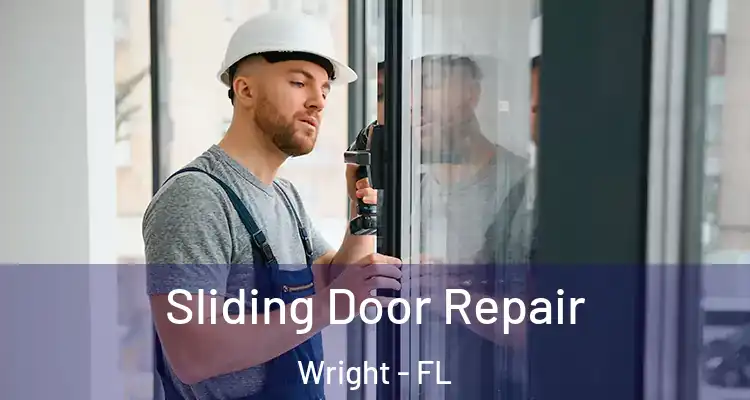  Sliding Door Repair Wright - FL