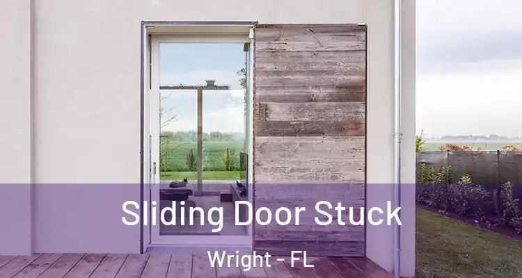  Sliding Door Stuck Wright - FL
