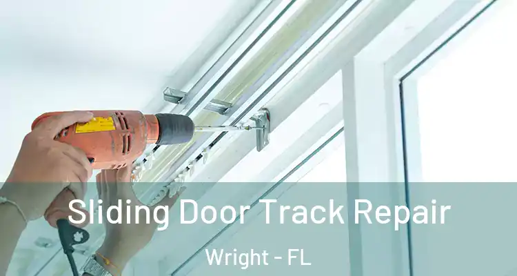  Sliding Door Track Repair Wright - FL
