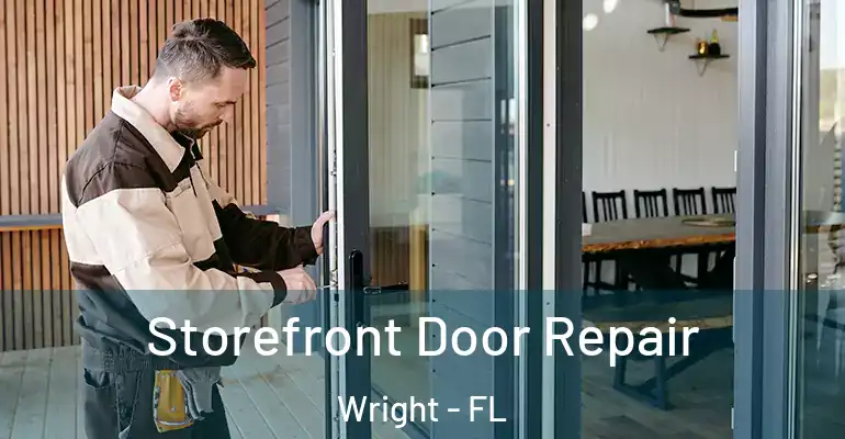  Storefront Door Repair Wright - FL