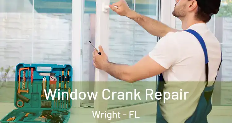  Window Crank Repair Wright - FL